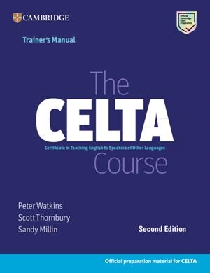 CELTA COURSE, THE. TRAINER'S MANUAL | 9781009095396 | WATKINS, PETER / THORNBURY, SCOTT / MILLIN, SANDY