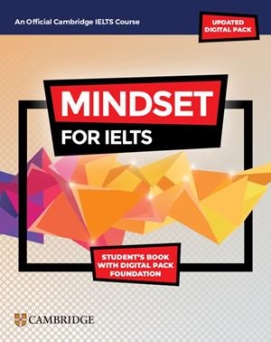 MINDSET FOR IELTS WITH UPDATED DIGITAL PACK FOUNDATION STUDENT?S BOOK WITH DIGIT | 9781009280280 | VARIOS AUTORES