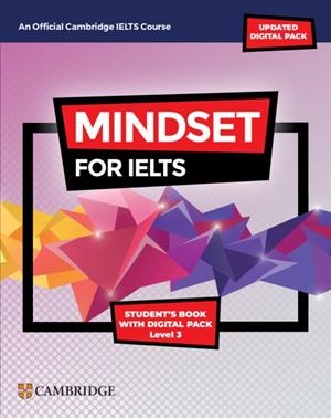 MINDSET FOR IELTS WITH UPDATED DIGITAL PACK LEVEL 3 STUDENT?S BOOK WITH DIGITAL | 9781009280310 | VARIOS AUTORES
