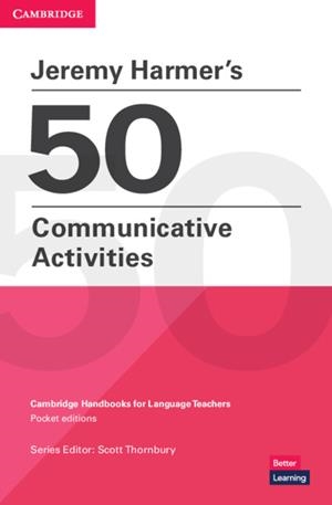 JEREMY HARMER'S 50 COMMUNICATIVE ACTIVITIES | 9781009014120 | HARMER, JEREMY / THORNBURY, SCOTT