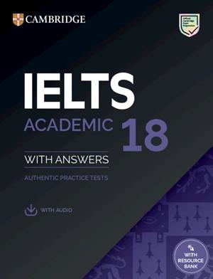 IELTS 18 ACADEMIC STUDENT'S BOOK WITH ANSWERS WITH AUDIO WITH RESOURCE BANK | 9781009275187 | VARIOS AUTORES