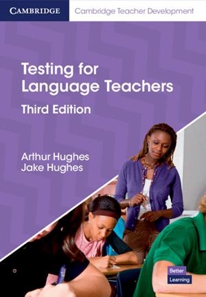 TESTING FOR LANGUAGE TEACHERS THIRD EDITION | 9781108714822
