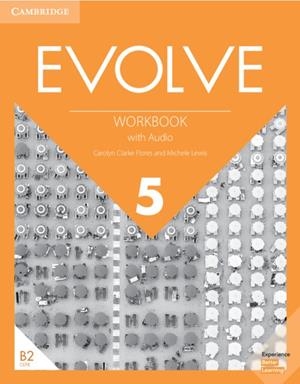 EVOLVE LEVEL 5 WORKBOOK WITH AUDIO | 9781108409070 | FLORES, CAROLYN CLARKE / LEWIS, MICHELE