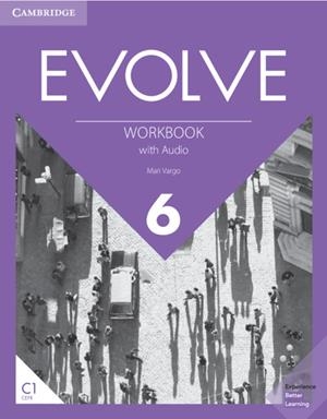 EVOLVE LEVEL 6 WORKBOOK WITH AUDIO | 9781108409094 | VARGO, MARI