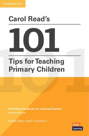 CAROL READ’S 101 TIPS FOR TEACHING PRIMARY CHILDREN PAPERBACK POCKET EDITIONS | 9781108744225 | READ, CAROL