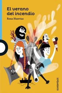 VERANO DEL INCENDIO, EL | 9788491223764 | HUERTAS, ROSA