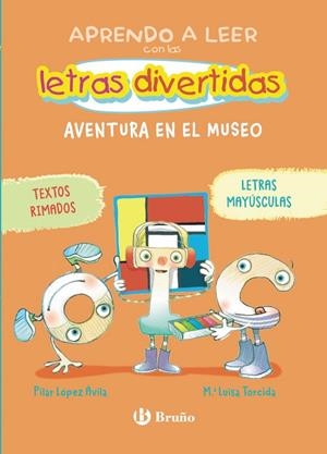 APRENDO A LEER CON LAS LETRAS DIVERTIDAS 04. AVENTURA EN EL MUSEO | 9788469643389 | LÓPEZ ÁVILA, PILAR