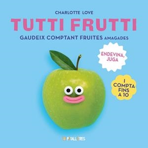 TUTTI FRUTTI (ED. EN CATALÀ) | 9788419893307 | LOVE, CHARLOTTE