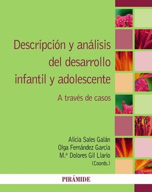 DESCRIPCIÓN Y ANÁLISIS DEL DESARROLLO INFANTIL Y ADOLESCENTE | 9788436849592 | SALES GALÁN, ALICIA / FERNÁNDEZ GARCÍA, OLGA / GIL LLARIO, MARÍA DOLORES