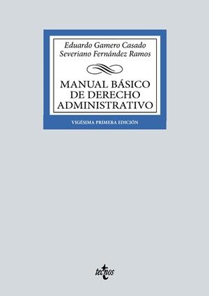 MANUAL BÁSICO DE DERECHO ADMINISTRATIVO | 9788430990542 | GAMERO CASADO, EDUARDO / FERNÁNDEZ RAMOS, SEVERIANO