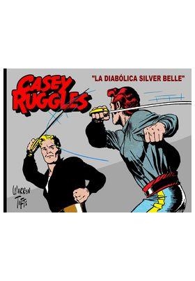 CASEY RUGGLES 05 : LA DIABOLICA SILVER BELLE | 9789898355515 | TUFTS, WARREN