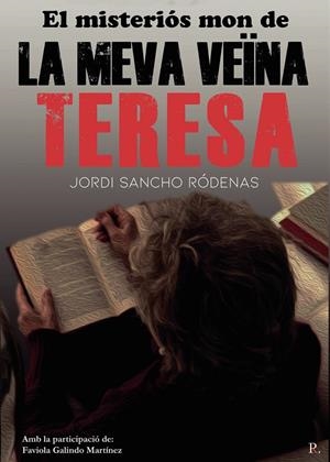 MISTERIÓS MÓN DE LA MEVA VEÏNA TERESA, EL | 9798390791899 | SANCHO RÓDENAS, JORDI