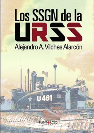 SSGN DE LA URSS, LOS | 9788415761655 | VILCHES ALARCON, ALEJANDRO