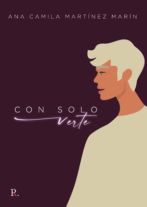 CON SOLO VERTE | 9788419309228 | MARTÍNEZ, ANA CAMILA