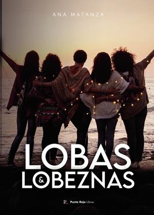 LOBAS Y LOBEZNAS | 9788419373441 | MATANZA FERNÁNDEZ, ANA MARÍA