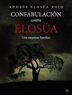 CONFABULACIÓN CONTRA ELOSÚA | 9788419429667 | ELOSÚA ROJO, ANDRÉS