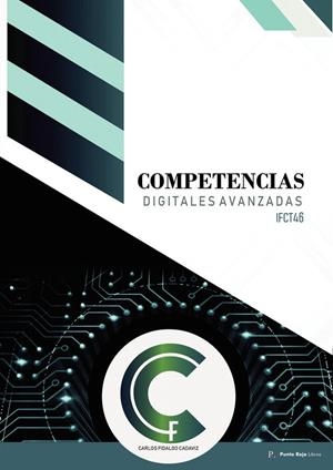 IFCT46 COMPETENCIAS DIGITALES AVANZADAS | 9788419465115 | FIDALGO CADAVIZ, CARLOS