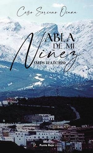 ABLA DE MI NIÑEZ | 9788418448409 | SORIANO OCAÑA, CESO