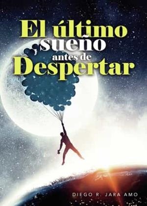 ÚLTIMO SUEÑO ANTES DE DESPERTAR, EL | 9788419093134 | JARA AMO, DIEGO RAFAEL