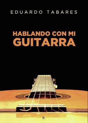 HABLANDO CON MI GUITARRA | 9798399234281 | TABARES SANGUINO, EDUARDO