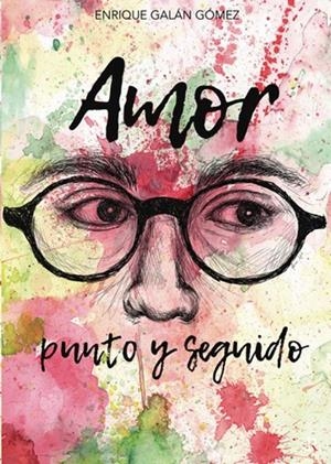 AMOR. PUNTO Y SEGUIDO | 9798398308235 | GALÁN GÓMEZ, ENRIQUE