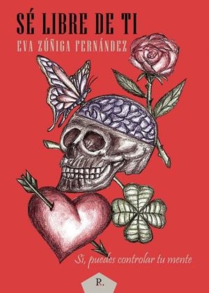 SÉ LIBRE DE TI | 9788419225856 | ZÚÑIGA FERNÁNDEZ, EVA