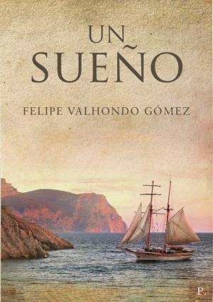 SUEÑO, UN | 9788418402487 | VALHONDO GÓMEZ, FELIPE