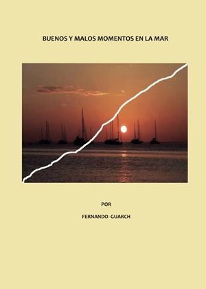 BUENOS Y MALOS MOMENTOS EN LA MAR | 9788418074387 | GUARCH ROCARIAS, FERNANDO