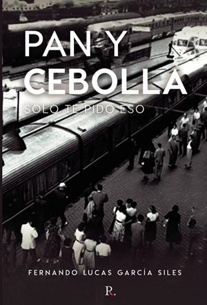 PAN Y CEBOLLA | 9788418829208 | GARCÍA SILES, FERNANDO LUCAS