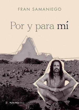 POR Y PARA MÍ | 9788419093110 | SAMANIEGO, FRANCISCO JAVIER