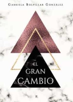GRAN CAMBIO, EL | 9788418990786 | BOLPILLAR GONZÁLEZ, GABRIELA