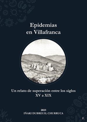 EPIDEMIAS EN VILLAFRANCA | 9788419373359 | DUBREUIL CHURRUCA, IÑAKI