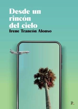 DESDE UN RINCÓN DEL CIELO | 9788419342263 | TRANCÓN , IRENE
