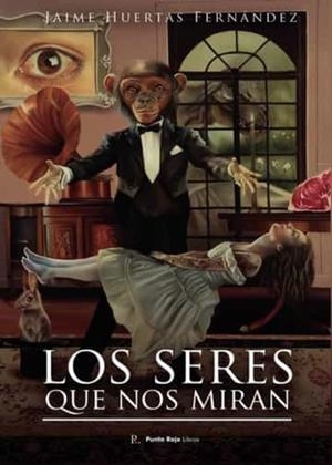 SERES QUE NOS MIRAN, LOS | 9788419373526 | HUERTAS FERNÁNDEZ, JAIME