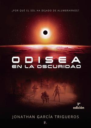 ODISEA EN LA OSCURIDAD (2ª EDICIÓN) | 9788418416682 | GARCÍA TRIGUEROS, JONATHAN