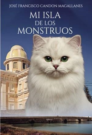 MI ISLA DE LOS MONSTRUOS | 9788419537355 | CANDON MAGALLANES, JOSÉ FRANCISCO