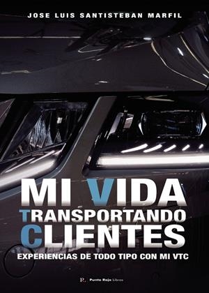MI VIDA TRANSPORTANDO CLIENTES | 9790778722822 | SANTISTEBAN MARFIL, JOSÉ LUIS