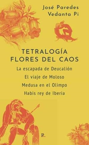TETRALOGÍA. FLORES DEL CAOS | 9788419373045 | PAREDES VERA, JOSÉ