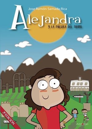 ALEJANDRA Y LA PULSERA DEL TIEMPO | 9788417848446 | RAMÓN SAMADA, JOSÉ