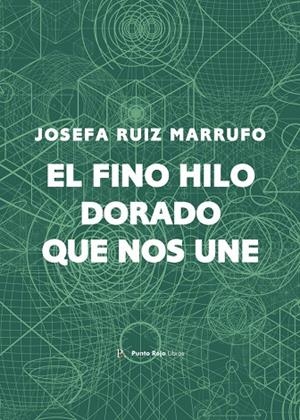 FINO HILO DORADO QUE NOS UNE, EL | 9788419537782 | RUIZ MARRUFO, JOSEFA