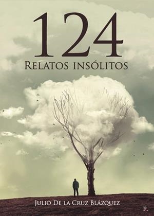124 RELATOS INSÓLITOS | 9798399880723 | DE LA CRUZ BLÁZQUEZ, JULIO