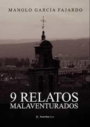 9 RELATOS MALAVENTURADOS | 9788419373489 | GARCIA FAJARDO, MANOLO