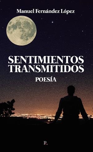 SENTIMIENTOS TRANSMITIDOS | 9788419465344 | FERNÁNDEZ LÓPEZ, MANUEL