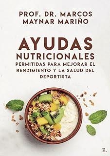 AYUDAS NUTRICIONALES PERMITIDAS PARA MEJORAR EL RENDIMIENTO Y LA SALUD DEL DEPORTISTA | 9788419537973 | MAYNAR MARIÑO, MARCOS
