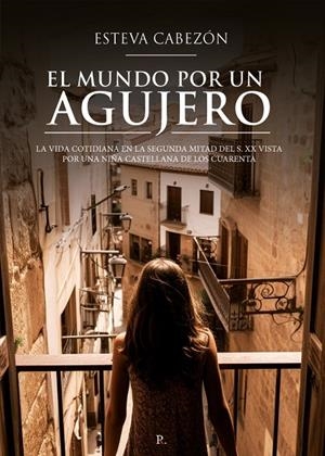 MUNDO POR UN AGUJERO, EL | 9788419225740 | HIDALGO GALLEGO, MARÍA ESTHER
