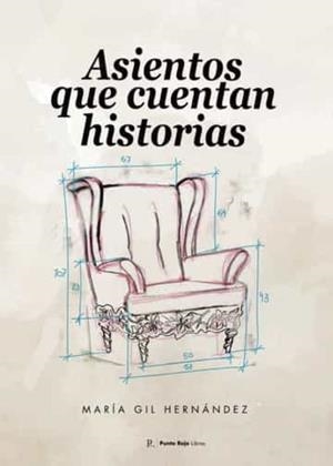 ASIENTOS QUE CUENTAN HISTORIAS | 9788419504401 | GIL HERNÁNDEZ, MARÍA