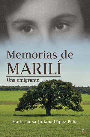 MEMORIAS DE MARILÍ, UNA EMIGRANTE | 9788418448935 | JULIANA LÓPEZ PEÑA, MARÍA LUISA