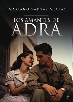 AMANTES DE ADRA, LOS | 9798858492306 | VARGAS MEJÍAS, MARIANO