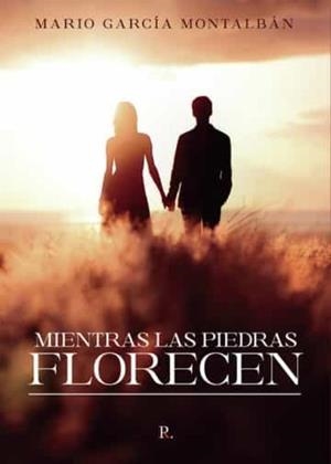 MIENTRAS LAS PIEDRAS FLORECEN | 9788419429346 | GARCÍA MONTALBÁN, MARIO