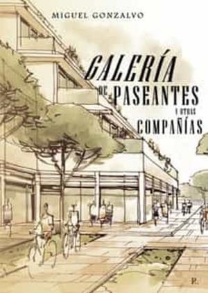 GALERÍA DE PASEANTES Y OTRAS COMPAÑÍAS | 9788419309334 | GONZALVO , MIGUEL